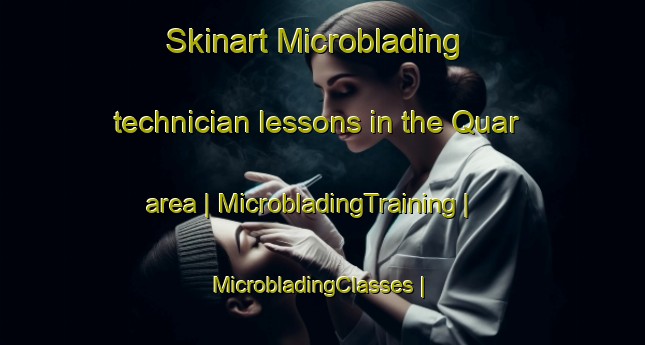 Skinart Microblading technician lessons in the Quar area | MicrobladingTraining | MicrobladingClasses | SkinartTraining-Italy